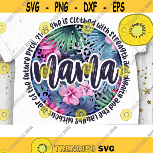 Proverbs Mama PNG Mama Sublimation Floral Mom Mothers Day Png Blessed Mother Png Momlife Print File Design 596 .jpg
