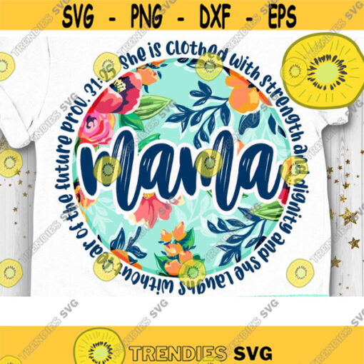 Proverbs Mama PNG Mama Sublimation Floral Mom Mothers Day Png Blessed Mother Png Momlife Print File Design 643 .jpg