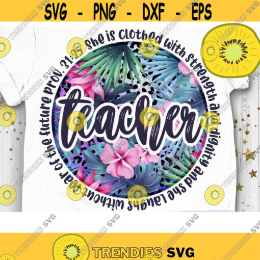 Proverbs Teacher PNG Teacherlife PNG Teacher Sublimation Best Teacher Ever Teacher Print File Floral Teacher PNG Design 598 .jpg