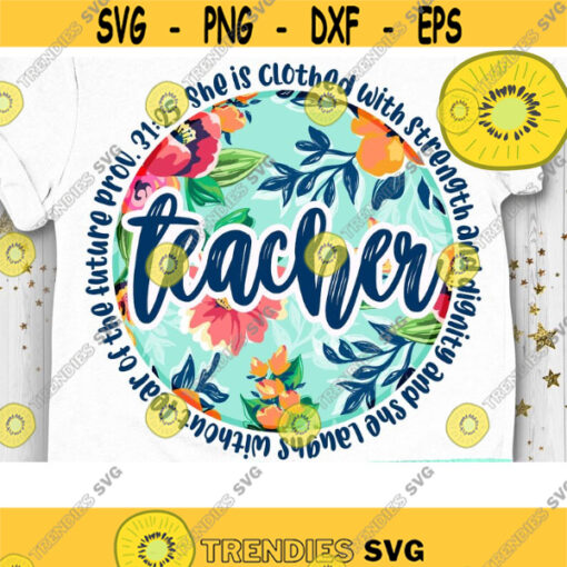 Proverbs Teacher PNG Teacherlife PNG Teacher Sublimation Best Teacher Ever Teacher Print File Floral Teacher PNG Design 638 .jpg