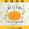 Pumpkin Patch SVG Welcome to our Patch SVG File DXF Silhouette Print Vinyl Cricut Cutting svg T shirt Design Halloween Autumn Fall Sign Design 325