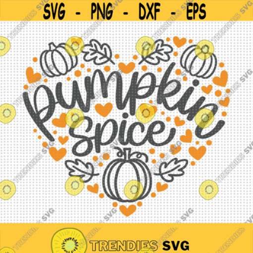 Pumpkin Spice Heart SVG Pumpkin Spice Svg Thanksgiving Fall Shirt Svg Fall Svg Pumpkin Love Svg Fall Leaves Svg Pumpkin Shirt Svg Design 193