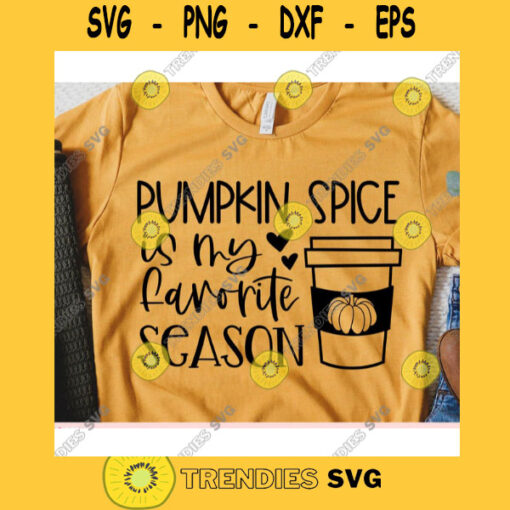 Pumpkin Spice Is My Favourite Season svgFall shirt svgAutumn cut fileHalloween svg for cricutFall quote svg