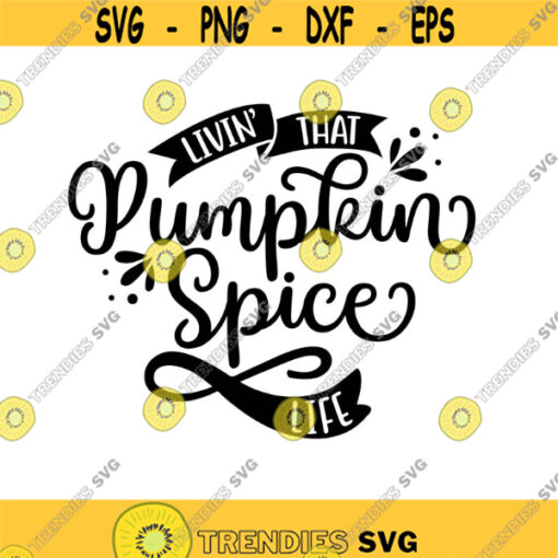 Pumpkin Spice Life Decal Files cut files for cricut svg png dxf Design 145