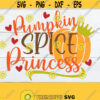Pumpkin Spice Princess Girls Fall SVG Girls Halloween Cute Fall svg Toddler halloween Toddler Fall Kids halloween SVG Cut File Design 705