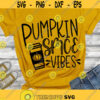Pumpkin Spice SVG Pumpkin Vibes SVG Fall shirt SVG Fall svg