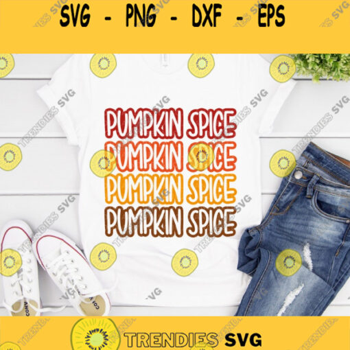 Pumpkin Spice Svg Thanksgiving Shirt SVG Fall Shirt Svg Fall Svg Autumn Shirt Svg Svg Files For Cricut Silhouette Sublimation
