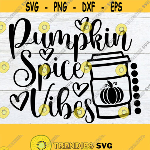 Pumpkin Spice Vibes. Autumn svg Fall svg Thanksgiving svg Pumpkin Spice svg Thankful Fall Decor Cricut Sillhouette svg png jpg dxf Design 1721