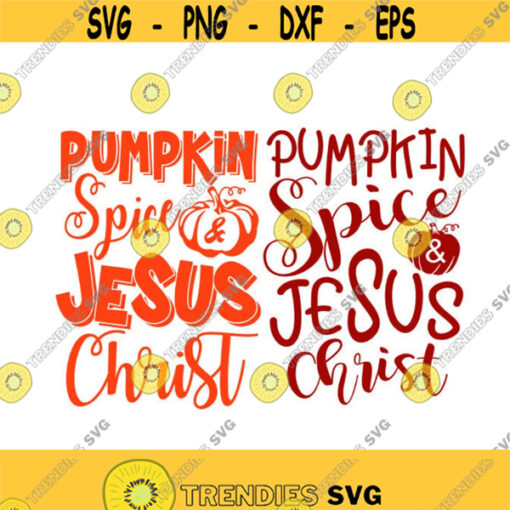 Pumpkin Spice and Jesus Christ Cuttable Design SVG PNG DXF eps Designs Cameo File Silhouette Design 1147
