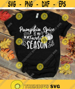 Pumpkin Spice svg, Pumpkin Spice is my Favorite Season svg, Fall svg, Autumn svg, Autumn Shirt svg, eps, png, dxf, Download, Print, Cut File Design -1036