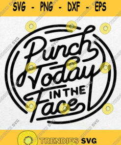 Punch Today In The Face Svg Png Clipart Silhouette Svg Cut Files Svg Clipart Silhouette Svg Cric
