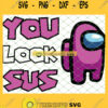 Purple Among Us You Look Sus SVG PNG DXF EPS 1