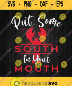Put Some South In Your Mouth Svg Png Svg Cut Files Svg Clipart Silhouette Svg Cricut Svg Files D
