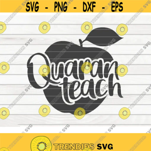 Quaranteach SVG Quarantine Social distancing SVG Cut File clipart printable vector commercial use instant download Design 185