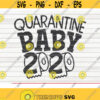 Quarantine Baby 2020 SVG Quarantine Social distancing SVG Cut File clipart printable vector commercial use instant download Design 42