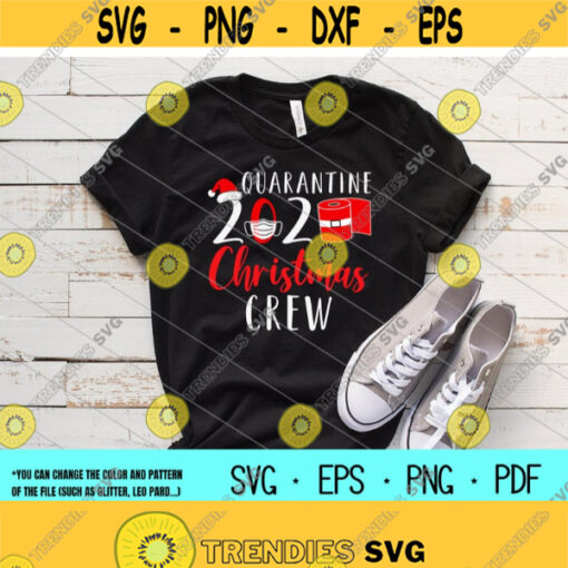 Quarantine Christmas 2020 Crew svgMerry ChristmasSoical Distancing svgDigital DownloadPrintSublimation Design 424