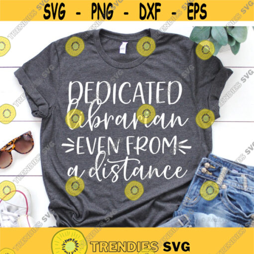 Quarantine Counselor Svg Dedicated Counselor Even From A Distance Funny School Shirt Svg Distance Learning Svg Files for Cricut Png