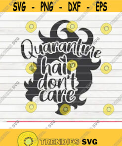 Quarantine hair dont care SVG Quarantine Social distancing Cut File clipart printable vector commercial use instant download Design 206