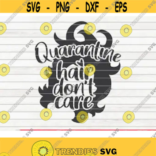 Quarantine hair dont care SVG Quarantine Social distancing Cut File clipart printable vector commercial use instant download Design 206