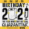 Quarantined Funny Quarantine Gift For Birthday Birthday 2021 Birthday Gifts copy
