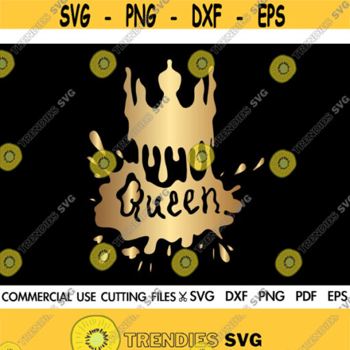 Queen SVG Queen Drippin Svg Dope Svg Black Queen Svg Crown Queen Svg Afro Svg Black Man Svg Melanin Svg Black Woman Svg Cut File Design 582