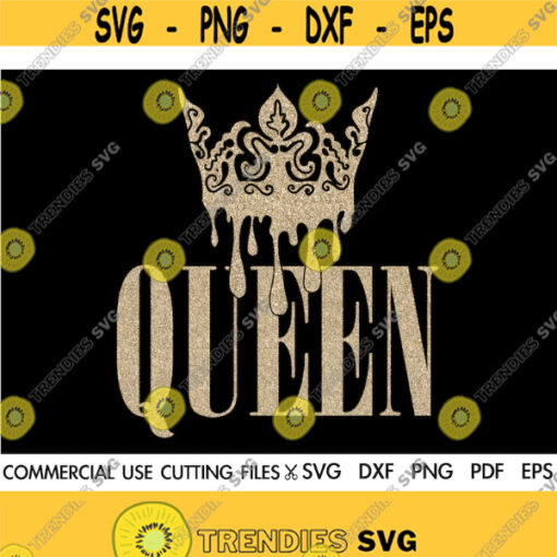 Queen SVG Queen Drippin Svg Dope Svg Black Queen Svg Crown Queen Svg Afro Svg Black Man Svg Melanin Svg Black Woman Svg Cut File Design 90