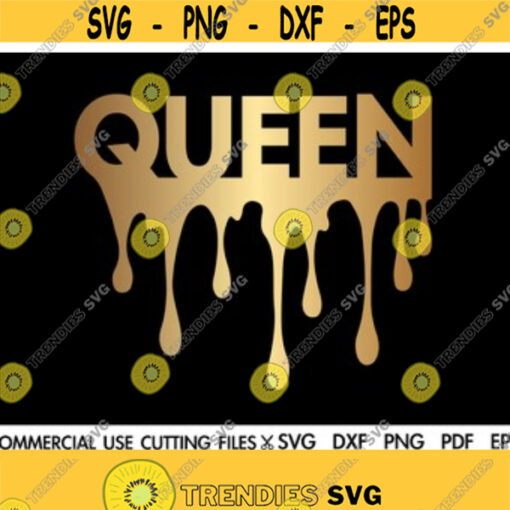 Queen SVG Queen Drippin Svg Dope Svg Woman Svg Afro Svg Black Queen Svg Black Woman Svg Melanin Svg Queen Shirt Svg Cut File Design 70