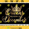 Queens Are Born In December SVG December Queen Svg Capricorn Svg Sagittarius Svg Birthday Gift Svg Queen Svg Afro Svg Silhouette Design 103
