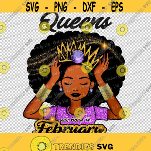 Queens Are Born In February Birth Stone African Melanin Queen JPG PNG Digital File