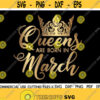 Queens Are Born In March SVG March Queen Svg Pisces Svg Aries Svg Birthday Gift Svg Queen Svg Afro Svg Cut File Silhouette Cricut Design 99