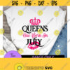 Queens are born in July. july queen. Cancer. Gemini. July svg. Crown svg. kiss svg. July Queen. Sexy birthday. Design 559