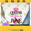 Queens are born in June. June queen. Birthday queen. Sexy birthday. crown svg. kiss svg. Gemini. Cancer. Design 1043