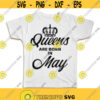 Queens are born in May SVG for T Shirt svg file for cricut Designs For Amazon Merch Print on demand designs Png svg tshirt designs Design 285