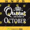 Queens are born in October Queens svg October Svg Svg files Cut files Instant download. Design 211