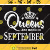 Queens are born in September Queens svg September Svg Svg files Cut files Instant download. Design 57