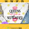 Queens are born in September. September queen. Sexy Birthday. Crown svg. Birthday queen. Kiss svg. Virgo. Libra. Queen. Design 7