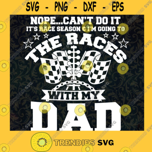 Racing With My Dad SVG Fathers Day Idea for Perfect Gift Gift for Daddy Digital Files Cut Files For Cricut Instant Download Vector Download Print Files