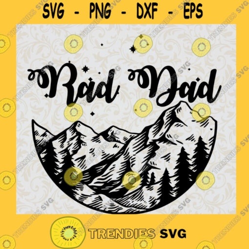 Rad Dad Mountain SVG Happy Fathers Day Idea for Perfect Gift Gift for Dad Digital Files Cut Files For Cricut Instant Download Vector Download Print Files