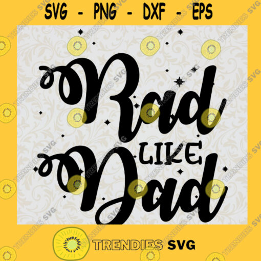 Rad like Dad SVG Happy Fathers Day Idea for Perfect Gift Gift for Dad Digital Files Cut Files For Cricut Instant Download Vector Download Print Files
