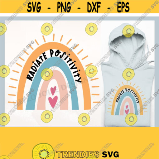 Radiate Positivity Rainbow svg Motivational svg Files For Cricut Inspirational Quote svg Rainbow svg png eps dxf jpg