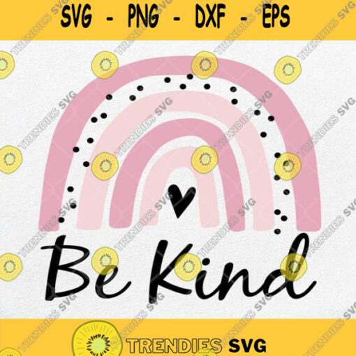 Rainbow Be Kind Svg Png Dxf Eps