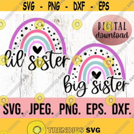 Rainbow Big Sister Little Sister Rainbow SVG Big Sister Lil Sister Shirt New Baby SVG Sibling Shirt svg Cricut File Sister Svg set Design 35