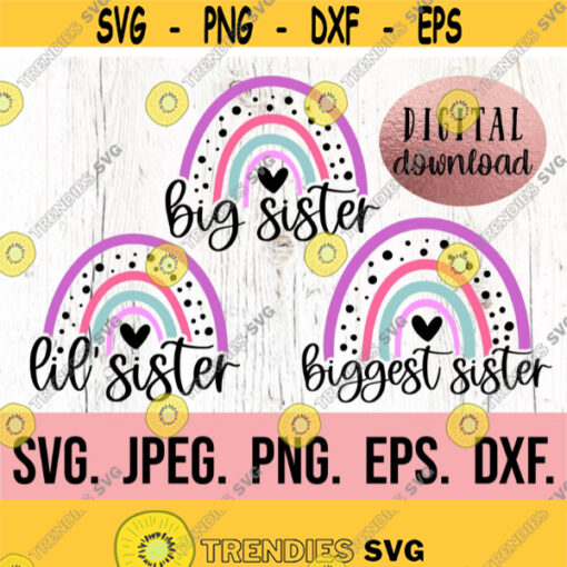 Rainbow Big Sister Little Sister Rainbow SVG Biggest Sister Lil Sister Shirt New Baby SVG Sibling Shirt Cricut File Sister Svg set Design 740