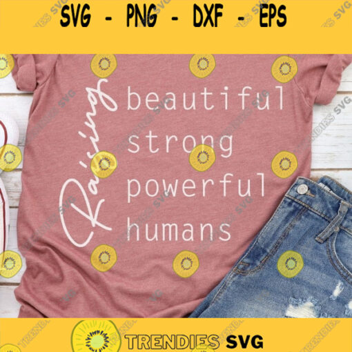 Raising Beautiful Humans SVG Mom Svg Mom Shirt Svg Mothers Day Gifts Svg files for Cricut Sublimation Designs Downloads