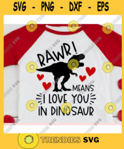 Rawr means I love you in dinosaur svgKids Valentines svgValentines Day 2021 svgValentines Day cut fileValentine saying svg