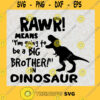 Rawr means Im going to be a big brother in dinosaur SVG PNG DXF pdf cut file digital download Big brother birth announcement SVG PNG EPS DXF Silhouette Svg File For Cricut