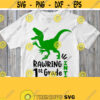 Rawring Into 1st Grade Svg First Grade Shirt Svg File for Guys Girls Green Dinosaur Humor Saying Cuttable Quote Cricut Boy Design svg Design 716
