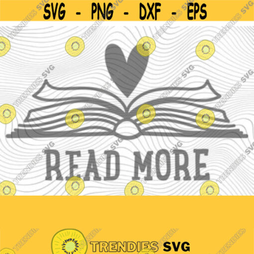 Read More Books SVG PNG Print Files Sublimation Cutting Files For Cricut Teacher Teaching Reading Teacher Book Designs Back To School Design 29