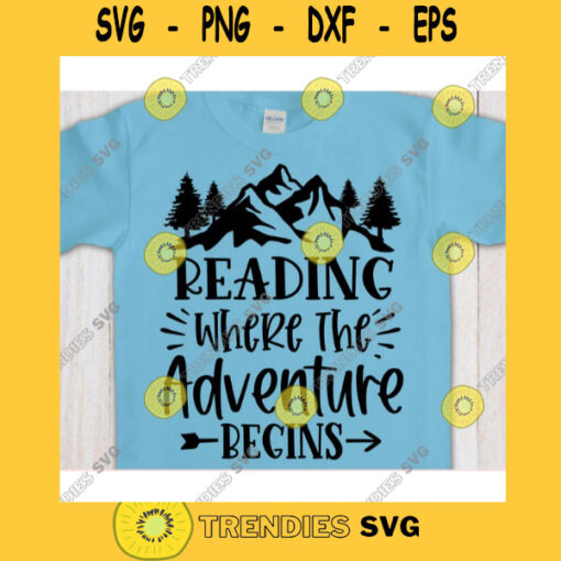 Reading Where The Adventure Begins svgReading shirt svgBack to School cut fileFirst day of school svg for cricut