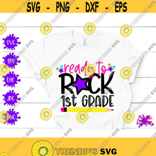 Ready To Rock 1st Grade SVG Back to school 1st day of school first grade Shirt Hello 1st grade First grade teacher First grader svg shirt Design 331